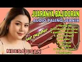 JUARANA BAJIDORAN TERPOPULER ENAK DI DENGER SAMBIL REBAHAN 