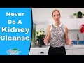 Detox Never Do A Kidney Cleanse Without Watching this - Episode 245