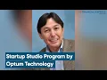 Paul Neilson Optum Technology Explains Startup Studio Program