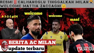 Download FORMASI GIL4 PIOLI 👍RESMI‼️ CALHANOGLU TINGGALKAN MILAN LAWAN TORINO 😭WELCOME MATTIA ZACCAGNI🤗 MP3