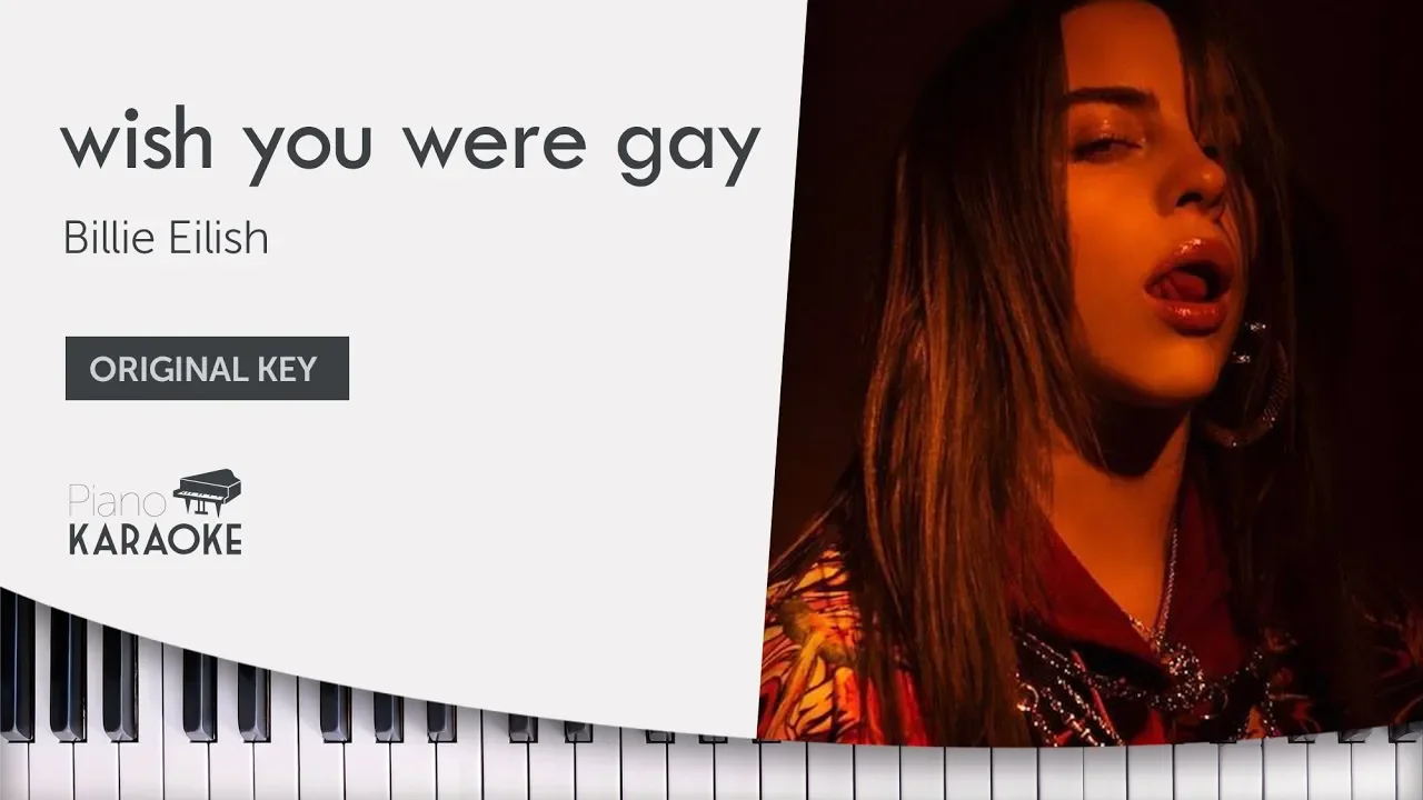 Billie Eilish - wish you were gay Karaoke Piano Instrumental [Original Key]