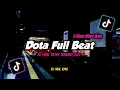 Download Lagu Dj Dota Full Beat Remix Tiktok Viral Terbaru 2022