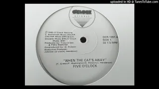Five O'Clock    When The Cat's Away 1983