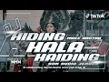 Download Lagu DJ HIDING HALA HAIDING COCOK BUAT BATTLE NROTOK 2025🔥DJ VIRAL TIKTOK‼️ PERFORM SDM AUDIO JEMBER 