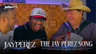 Jay Perez - The Jay Perez Song featuring David Lee Garza and Jesse Turner (Official Video)