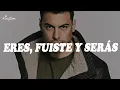 Download Lagu Carlos Rivera - Eres, Fuiste y Serás (Letra)