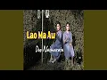 Download Lagu Lao Ma Au