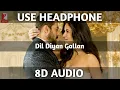 Download Lagu 💽8D Bollywood Music |🎵Dil Diyan Gallan |Atif Aslam |Salman Khan |Katrina Kaif