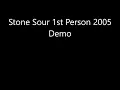 Stone Sour 1st Person 2005 demo