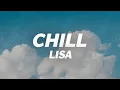 Download Lagu LISA - Chill (Lyrics)