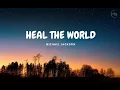 Download Lagu [Lyrics + Vietsub] Heal The World || Michael Jackson