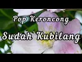 Download Lagu Sudah Kubilang - Pop keroncong - nenek Maspiani cover