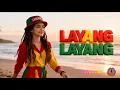 Lagu LAYANG LAYANG – KOES PLUS | REGGAE COVER SANTAI | LAYALICHILL