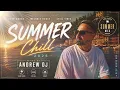 Summer Chill Mix 2026🌴Deep House & Melodic House | Sunset Vibes | Mixed by Andrew Dj