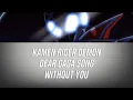 Kamen rider revice dear gaga song without you lyrics 