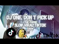 Lagu DJ ONE, DON T PICK UP THE PHONE DJ NEW RULES JJ SLOW VIRAL TIKTOK 2024