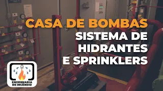Casa de Bombas do Sistema de Sprinklers (chuveiros automáticos) e Hidrantes