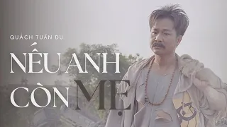 Nếu anh còn mẹ