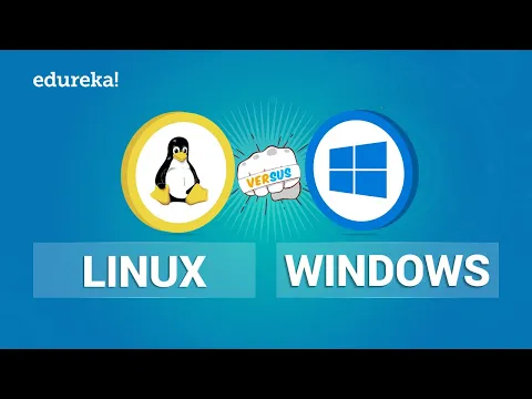 Linux vs Windows Comparison Between Linux And Windows Edureka