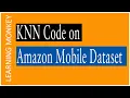 KNN Code on Amazon Mobile Dataset Lesson 64 Machine Learning Learning Monkey