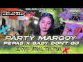 Download Lagu DJ PEPAS X BABY DON'T GO VIRAL KARNAVAL 2025 JINGGLE AS MUSIC MALANG