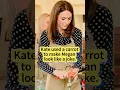 Kate used a carrot to make Megan look like a joke
