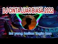 Download Lagu DJ BREAKBEAT CINTA LUAR BIASA FULL BASS