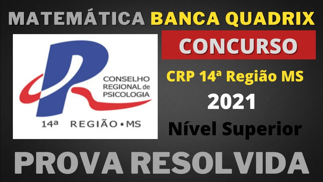 ✅ Banca #QUADRIX 2021✅ Matemática ✅ Concurso CRP14MS ✅ Nível Superior