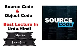 What is Source Code Object Code Computer Science Lecture In