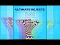 Ultimate Rejects Ft  Flipo Addiction