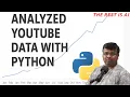 Analyzed YouTube Data with Python Full Project Walkthrough DA project 3