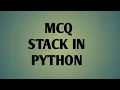 MCQ STACK IN PYTHON
