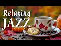 Download Lagu Relaxing September Jazz ☕ Elegant Fall Jazz Cafe Music \u0026 Sweet Bossa Nova Instrumental for Focus