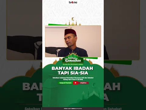 Apa Penyebab Banyak Ibadah tapi Sia-sia? Ini Jawaban Ustadz Abdul Somad