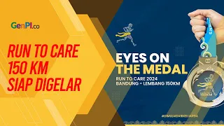 Run to Care 2024 Bandung-Lembang, Padukan Ultra-Marathon dan Kegiatan Amal