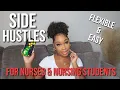 SIDE HUSTLES FOR NURSES AND NURSING STUDENTS MAKE MORE MONEY