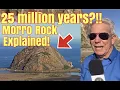 25 Million Years Morro Rock Explained