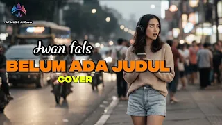 iwan fals belum ada judul slow rock britpop cover by af music