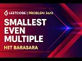 LeetCode Problem 2413 Smallest Even Multiple Solve In C