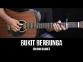 Download Lagu Bukit Berbunga - Uci Bing Slamet | Tutorial Chord Gitar Mudah dan Lirik