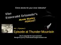 EPISODE AT THUNDER MOUNTAIN - Episode 2 The Emerald Triangle s Murder Mystery Podcast Ad-free