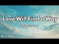 Download Lagu Love Will Find a Way💋| English Romantic Love Song (Lyrics) | 2025