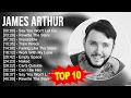 Download Lagu J.a.m.e.s A.r.t.h.u.r Greatest Hits ~ Top 100 Artists To Listen in 2023