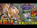 26 Kills 2x MANIAC Verdant Knight Edith New ELITE Skin - Build Top 1 Global Edith MLBB