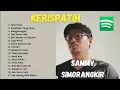 Download Lagu KERISPATIH | SAMMY SIMORANGKIR |
