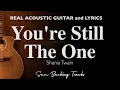 Download Lagu You're Still the One - Shania Twain (Acoustic Karaoke but Soulful Version)