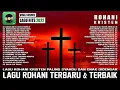 Lagu Rohani Penejuk Hati 2023 || Lagu Rohani Kristen Terbaru 2023 Terpopuler #lagurohani