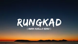 Download DJ RUNGKAD VIRAL TIKTOK TERBARU! ( AWAN AXELLO REMIX ) MP3