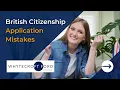 British Citizenship Application Mistakes How to Avoid Them
