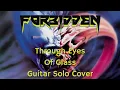 Forbidden - Through Eyes Of Glass Guitar Solo Cover